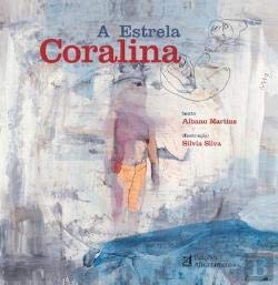 A Estrela Coralina (Portuguese Edition) Albano Martins Books