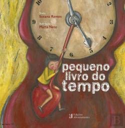 Pequeno Livro do Tempo (Portuguese Edition) Marta Neto e Suzana Ramos book