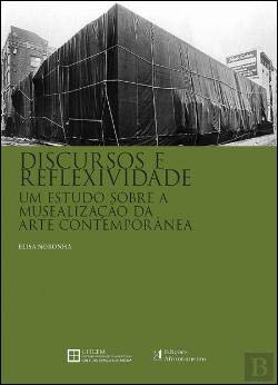 Discurso e Reflexividade Um Estudo sobre a Musealização da Arte Contemporânea (Portuguese Edition) Elisa Noronha book