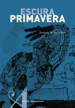 Escura Primavera (Portuguese Edition) António Roma Torres book