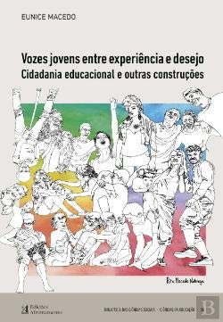 Vozes Jovens Entre Experiência e Desejo Cidadania educacional e outras construções book