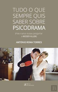 Tudo o que Sempre Quis Saber sobre Psicodrama (Portuguese Edition) book