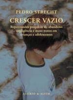 Crescer Vazio (Portuguese Edition) Pedro Strecht Books