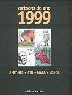Cartoons do ano 1999 (Portuguese Edition) Maia , Vasco , Cid , António book