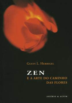 Zen e a Arte do Caminho das Flores (Portuguese Edition) Gusty L. Herrigel book