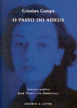 O passo da adeus (Documenta poetica) Cristina Campo and José Tolentino Mendon¸a book