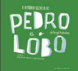 A História Secreta de Pedro e o Lobo (Portuguese Edition) Sergei Prokofiev book