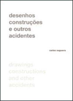 Desenhos, construções e outros acidentes (Portuguese Edition) Carlos Nogueira book