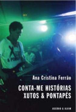 Conta-me Histórias - Xutos e Pontapés book