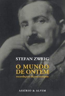 O Mundo de Ontem Recordações de um europeu (Portuguese Edition) Stefan Zweig book