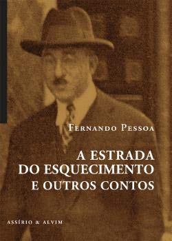 A Estrada do Esquecimento e outros contos (Portuguese Edition) Fernando Pessoa book