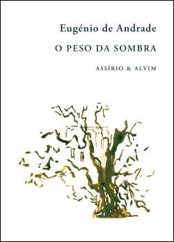 O Peso da Sombra (Portuguese Edition) Eugénio de Andrade book
