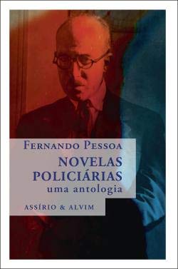 Novelas Policiárias: uma antologia (Portuguese Edition) Fernando Pessoa book