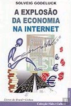 A Explosão da Economia na Internet (Portuguese Edition) Solveig Godeluck book