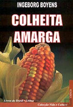Colheita Amarga (Portuguese Edition) Ingeborg Boyens book