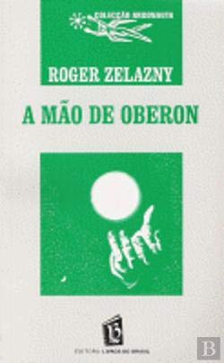 A Mão de Oberon (Portuguese Edition) Roger Zelazny Books