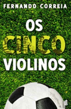 Os Cinco Violinos (Portuguese Edition) Fernando Correia book