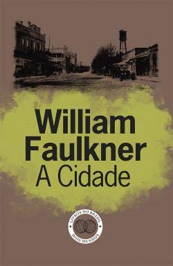 A Cidade (Portuguese Edition) William Faulkner book