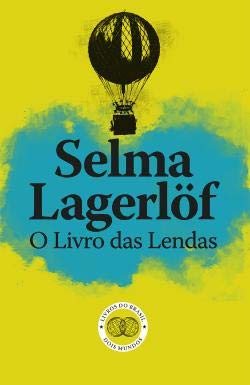 O livro das lendas (Portuguese Edition) Selma Lagerlöf Books