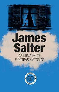 A Última Noite e Outras Histórias (Portuguese Edition) James Salter book