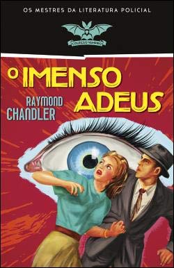 O imenso adeus (Portuguese Edition) Raymond Chandler book