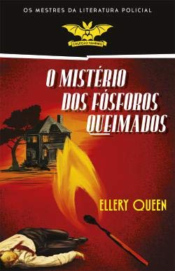 O mistério dos fósforos queimados (Portuguese Edition) Ellery Queen Books