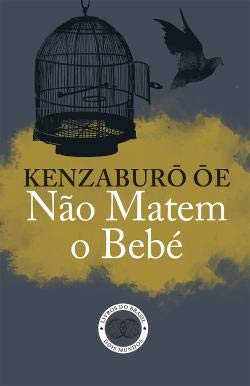 Não Matem o Bebé (Portuguese Edition) Kenzaburo Oe Books
