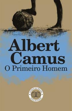 O Primeiro Homem (Portuguese Edition) Albert Camus book
