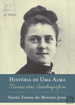 História de Uma Alma Manuscritos Autobiográficos (Portuguese Edition) Santa Teresa De Jesus Books