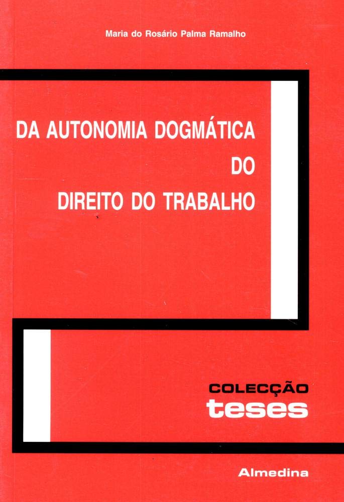 Da Autonomia Dogmatica Do Direito Do Trabalho (Em Portuguese do Brasil) book