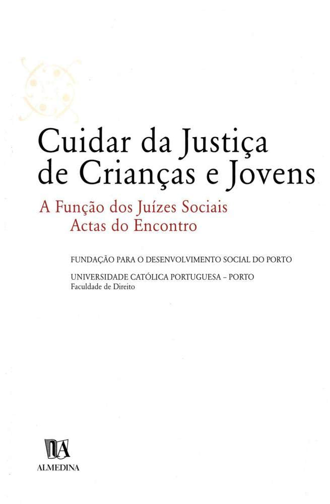 Cuidar Da Justica De Criancas E Jovens A Funcao Dos Juizes Sociais (Em Portuguese do Brasil) book