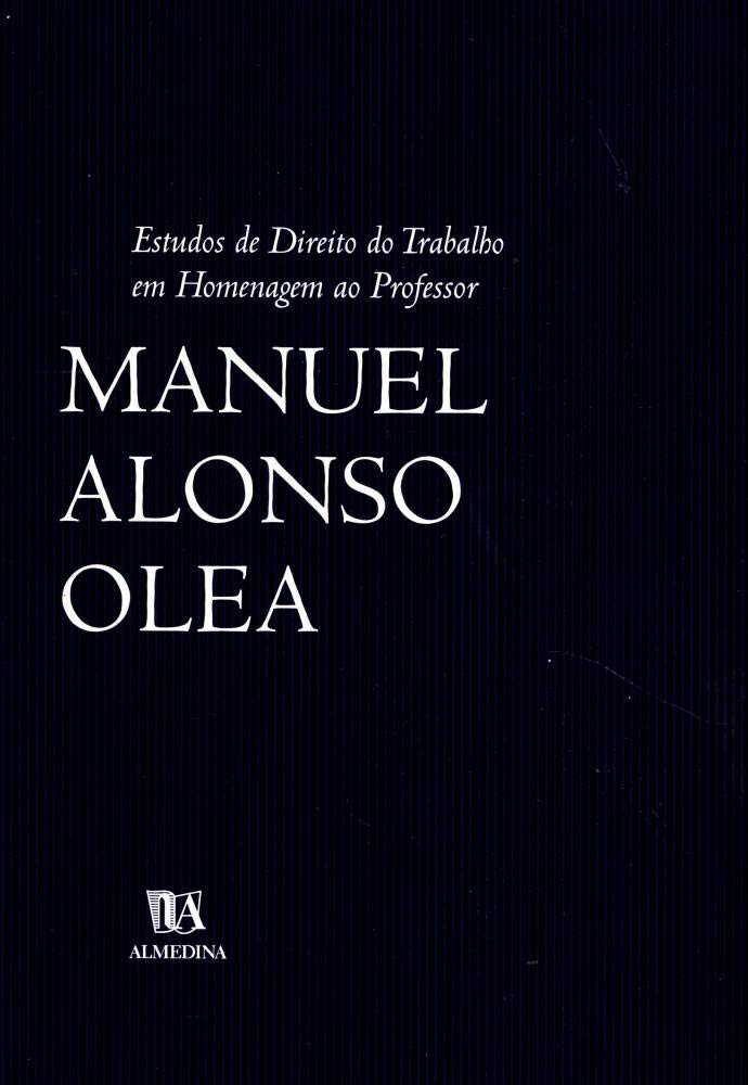 Estudos De Direito Do Trabalho Em Homenagem Ao Professor Manuel Alonso Olea (Em Portuguese do Brasil) book