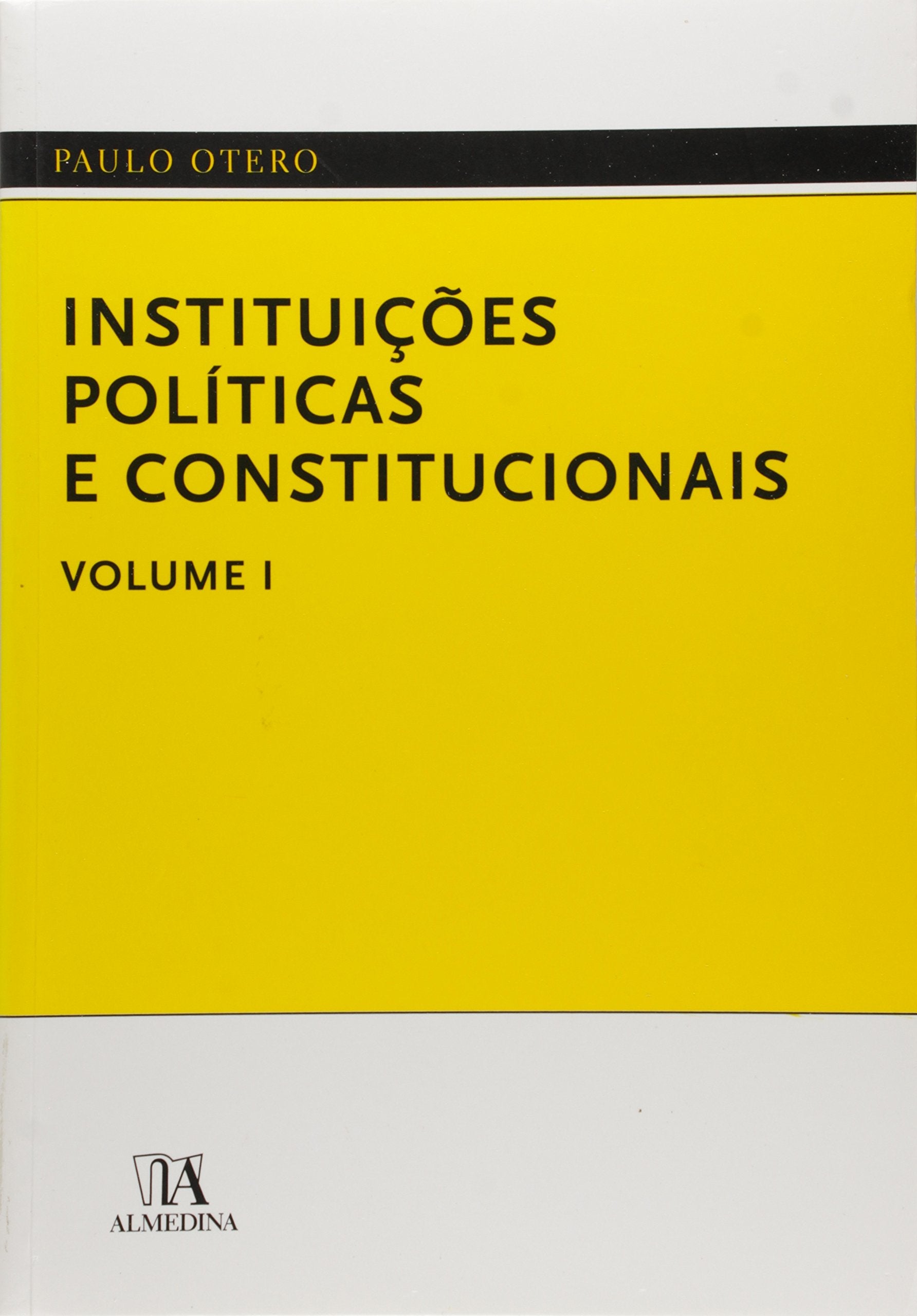 Instituições Políticas e Constitucionais - Volume I (Portuguese Edition) Paulo Otero book