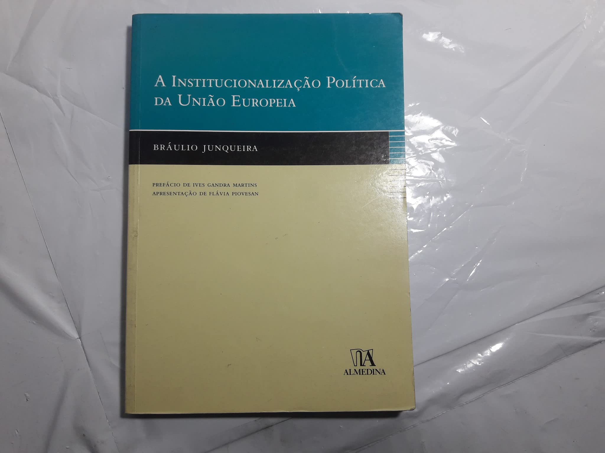 Institucionalizacao Politica Da Uniao Europeia, A (Em Portuguese do Brasil) book