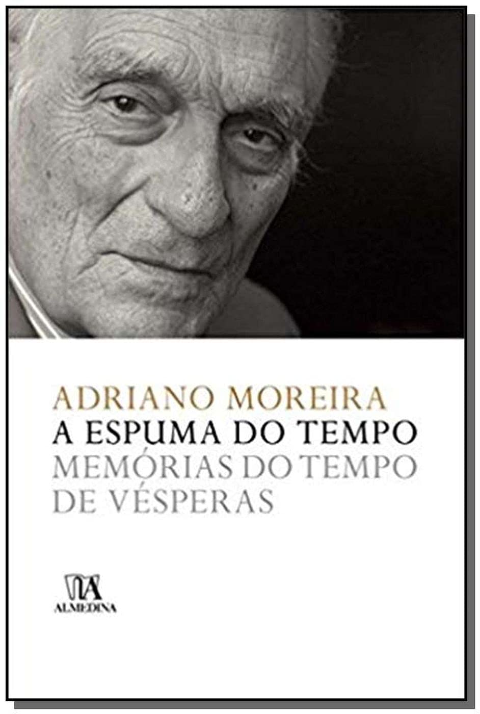Espuma Do Tempo. Memorias Do Tempo De Vesperas, A (Em Portuguese do Brasil) Books