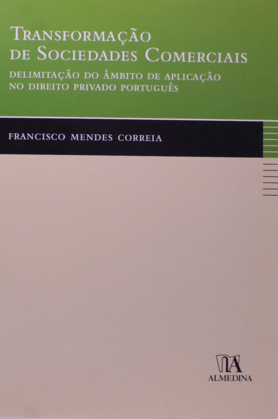 Transformação de sociedades comerciais: delimitação do âmbito de aplicação no direito privado português book