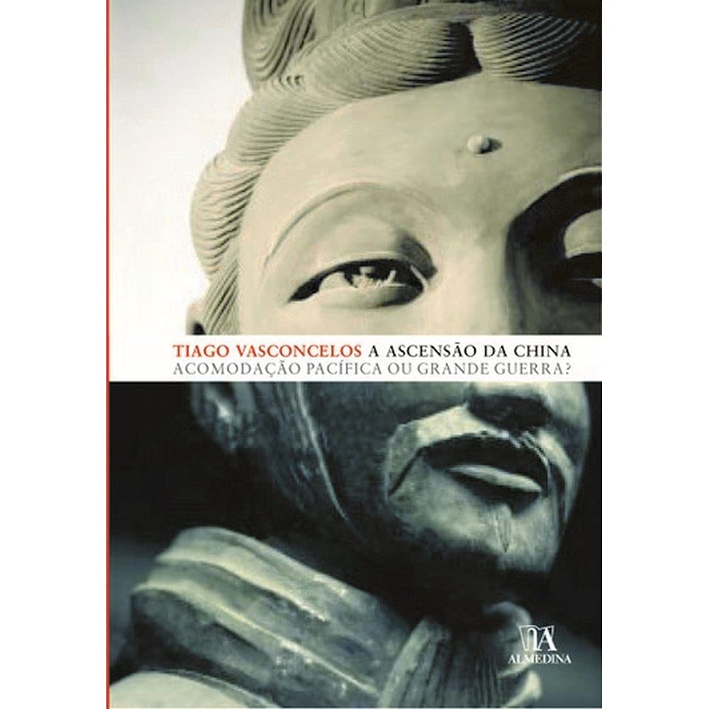 A Ascensão da China, Acomodação Pacífica ou Grande Guerra? book