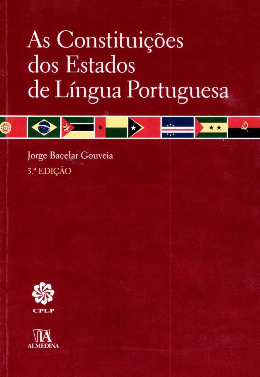 As Constituicoes Dos Estados De Lingua Portuguesa (Em Portuguese do Brasil) book