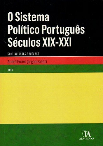 SISTEMA POLITICO PORTUGUES SECULOS XIX-XXI book