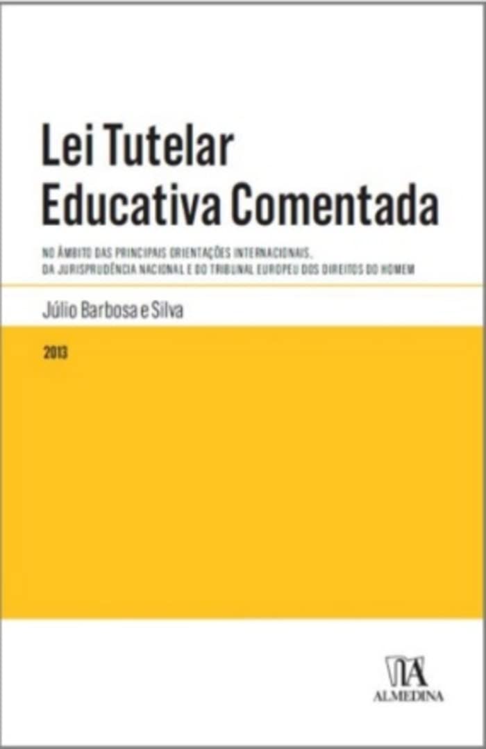 Lei Tutelar Educativa Comentada (Portuguese Edition) Júlio Barbosa E Silva book