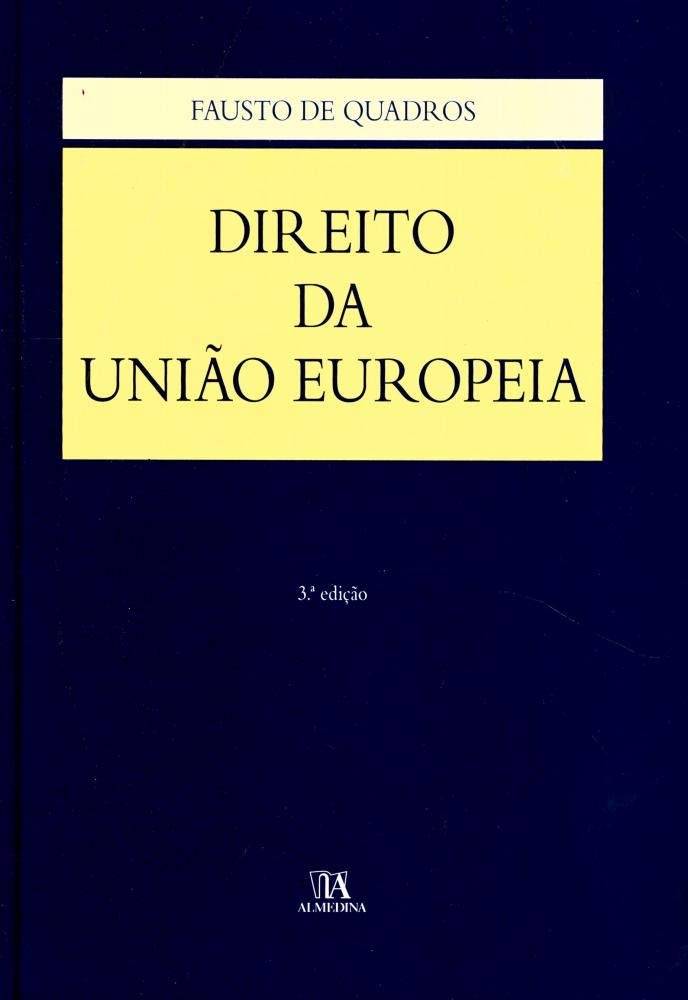 Direito da União Europeia (Portuguese Edition) Fausto de Quadros book