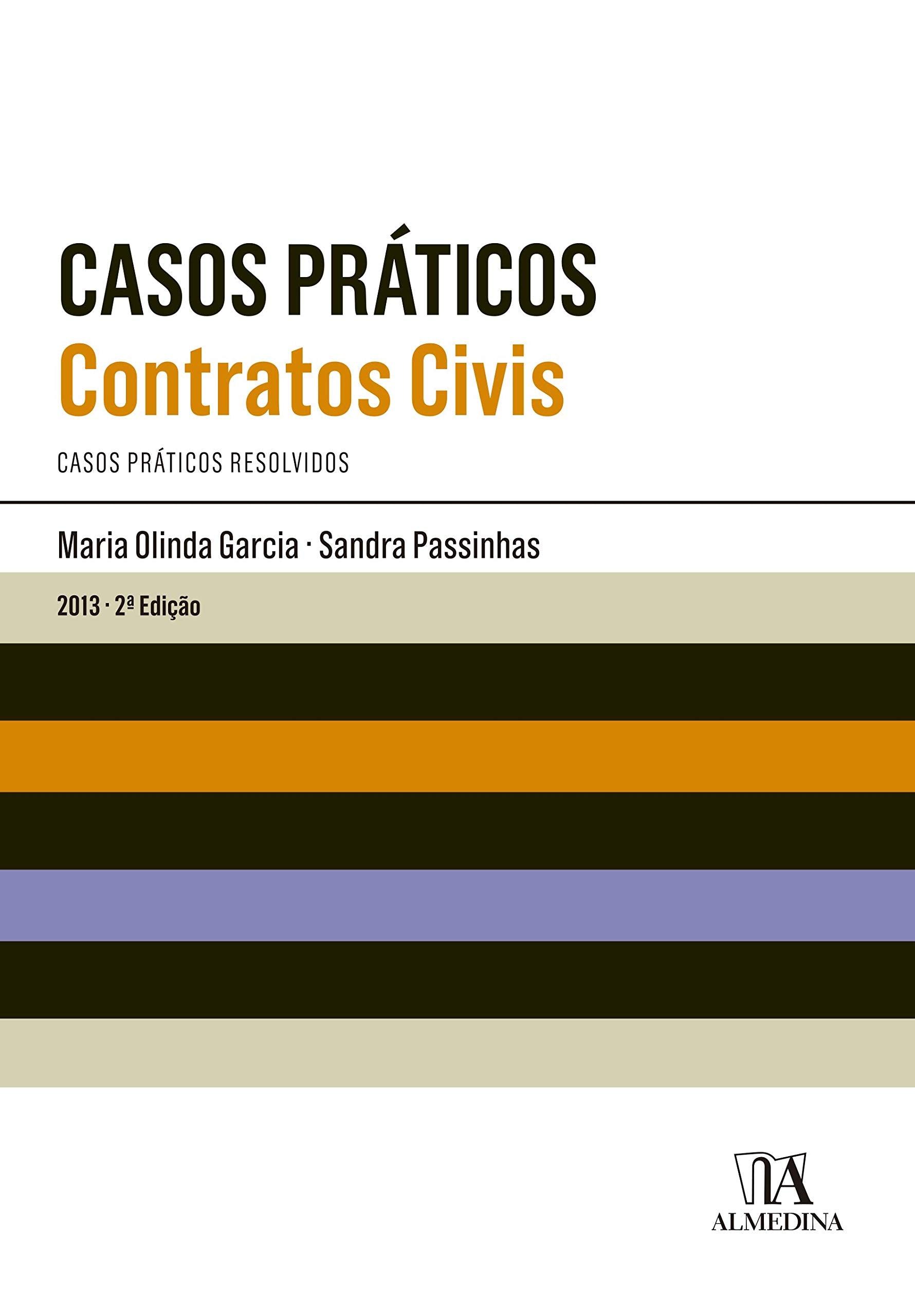 Contratos Civis Casos Práticos Resolvidos (Portuguese Edition) Maria Olinda Garcia , Sandra Passinhas book