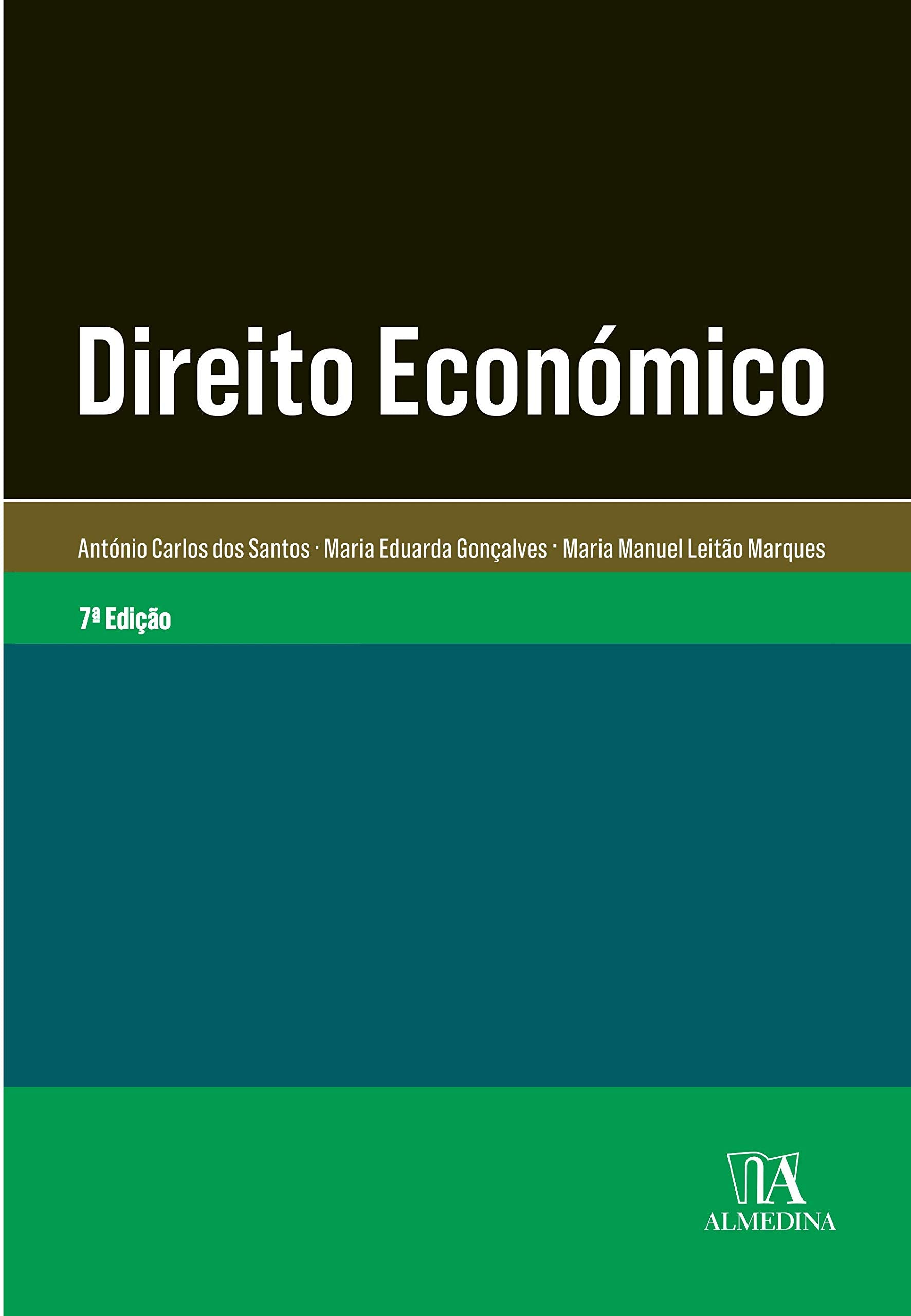 Direito Económico (Portuguese Edition) Maria Eduarda Gonçalves , António Carlos dos Santos , Maria Manuel Leitão Marques book