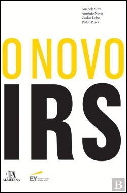 O Novo IRS (Portuguese Edition) António Neves , Anabela Silva , Carlos Lobo , Pedro Paiva book