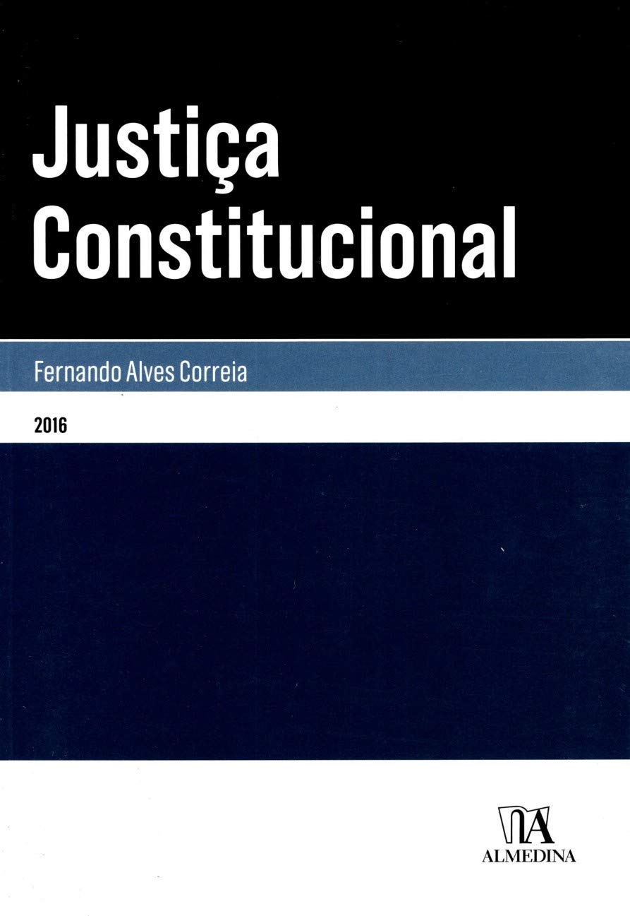 Justiça Constitucional (Portuguese Edition) Fernando Alves Correia Books