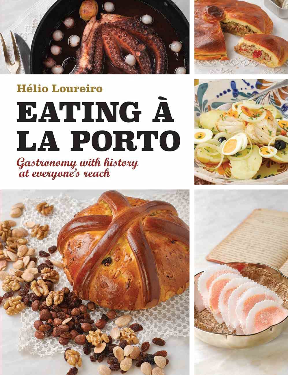 Eating à la Porto Gastronomy with history at everyone's reach (English Edition) Books