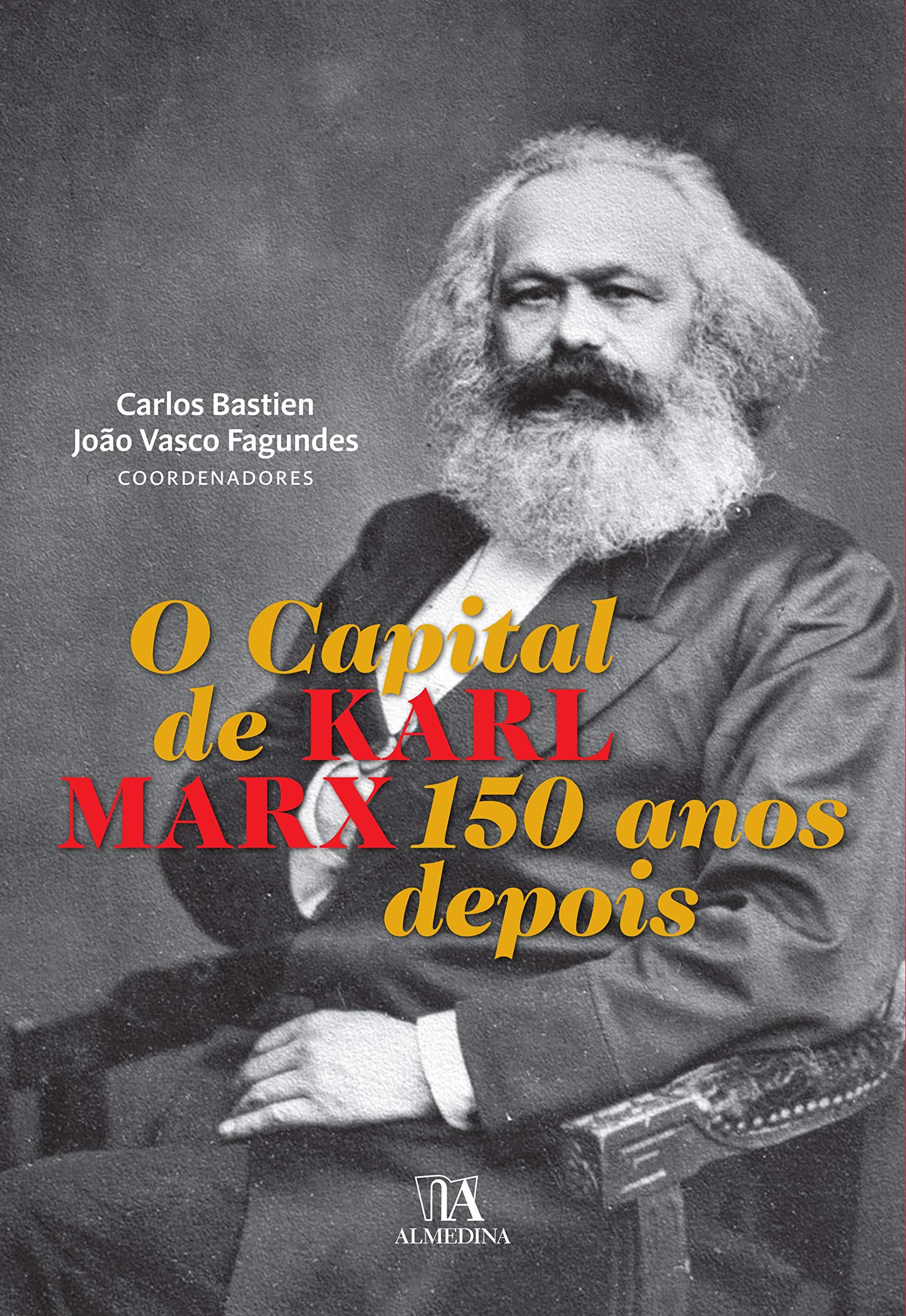 O Capital de Karl Marx 150 anos depois (Portuguese Edition) Carlos Bastien book