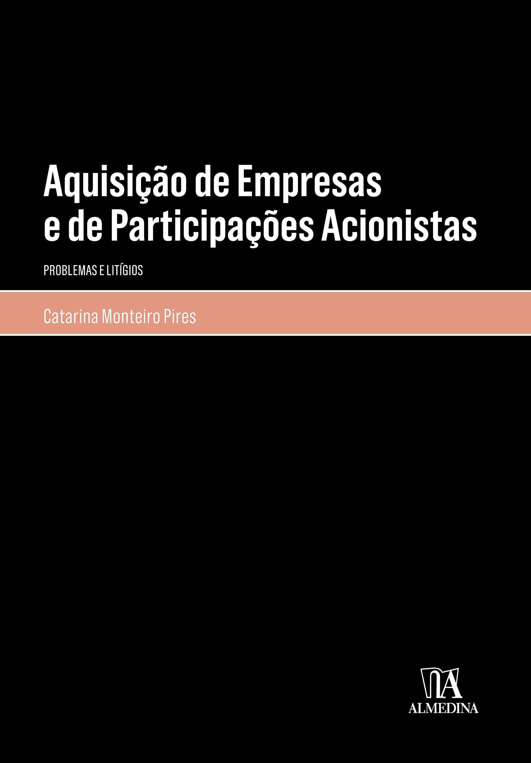 Aquisição de Empresas e de Participações Acionistas (Portuguese Edition) Catarina Monteiro Pires book
