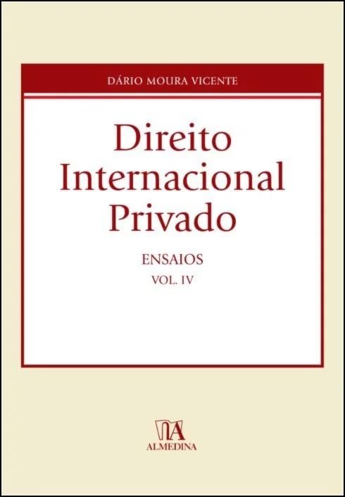 Direito Internacional Privado - Ensaios - Volume IV (Portuguese Edition) Dário Moura Vicente book