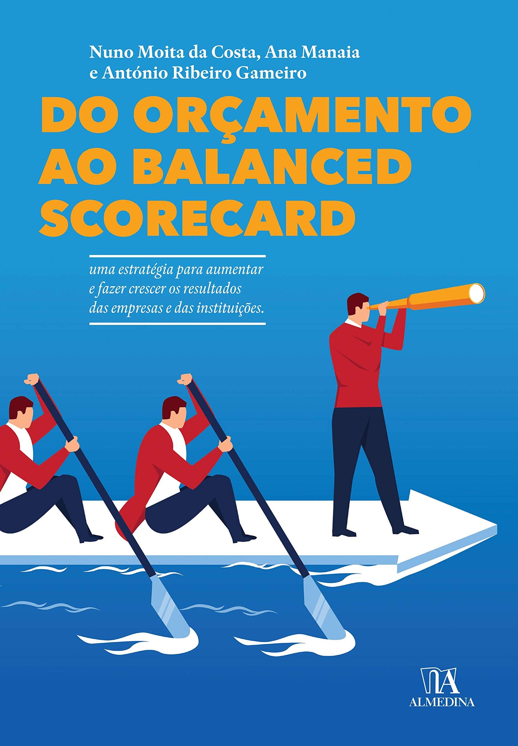 Do Orçamento ao Balanced Scorecard (Portuguese Edition) Nuno Moita da Costa, António Ribeiro Gameiro e Ana Manaia book